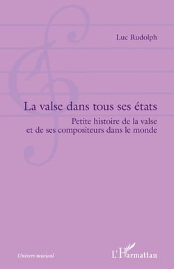 La valse dans tous ses états - Petite histoire de la valse et de ses compositeurs dans le monde