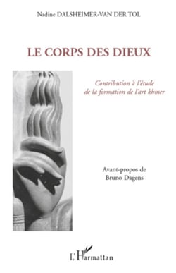 Le corps des dieux - Contribution à l'étude de la formation de l'art khmer