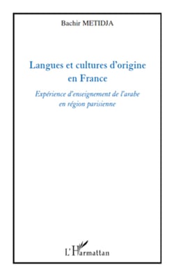 Langues et cultures d'origine en France - Expérience d'enseignement de l'arabe en région parisienne