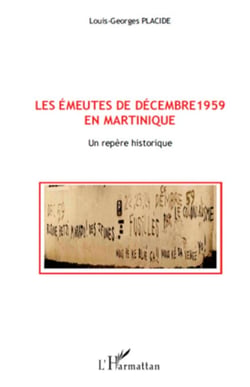 Les émeutes de décembre 1959 en Martinique - Un repère historique
