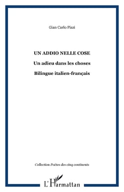 Un addio nelle cose - Un adieu dans les choses - Bilingue italien-français