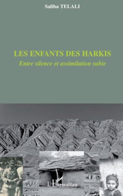 Les enfants des harkis - Entre silence et assimilation subie