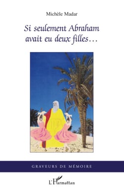 Si seulement Abraham avait eu deux filles... - La Goulette serait encore de toutes les fêtes