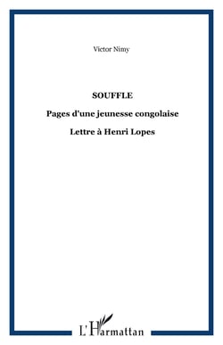 Souffle - Pages d'une jeunesse congolaise - Lettre à Henri Lopes