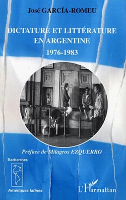 Dictature et littérature en Argentine - 1976-1983