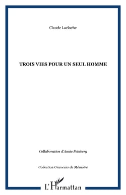 Trois vies pour un seul homme