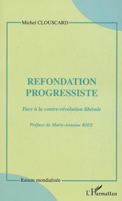 Refondation progressiste - face à la contre-révolution libérale