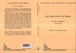 Les Etats-Unis et le Maroc - Le choix stratégique 1945-1959