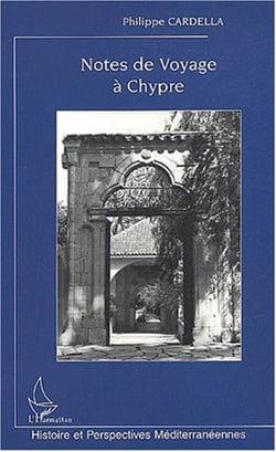 Notes de voyage à Chypre - Chroniques historiques