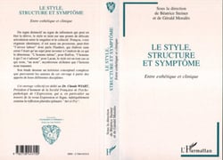 LE STYLE, STRUCTURE ET SYMPTOME - Entre esthétique et clinique