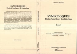 Synecdoques - Etude d'une figure de rhétorique - Tome 1