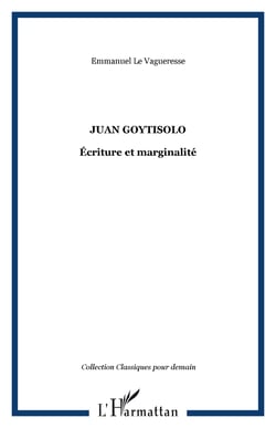 JUAN GOYTISOLO - Écriture et marginalité