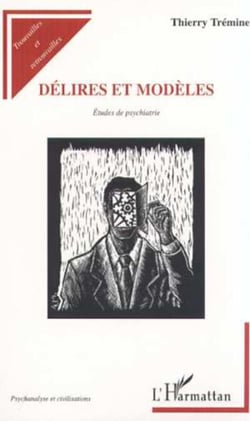DÉLIRES ET MODÈLES - Études de psychiatrie