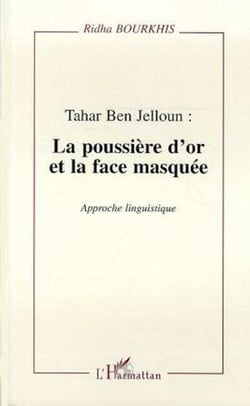 Tahar Ben Jelloun : la poussière d'or et la face masquée - Approche linguistique