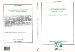 L'entrepreneur musulman - L'islam et la rationalité d'entreprise