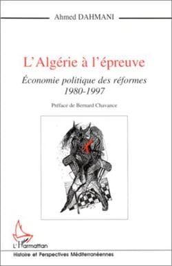 L'Algérie à l'épreuve - Économie politique des réformes 1980-1997