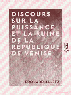 Discours sur la puissance et la ruine de la République de Venise - Lu à l'Institut
