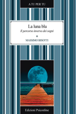 La luna blu. Il percorso inverso dei sogni