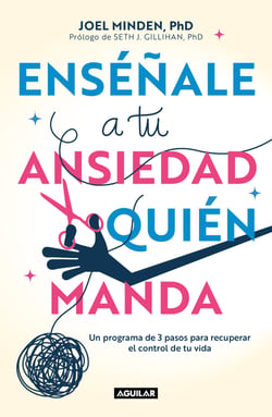 Enséñale a tu ansiedad quién manda - Haz frente a la ansiedad de manera asertiva