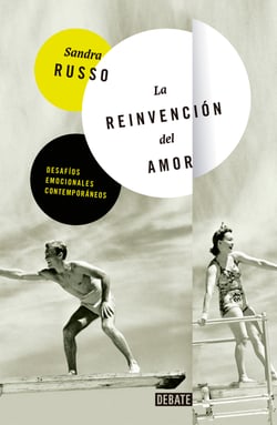 La reinvención del amor - Desafíos emocionales contemporáneos