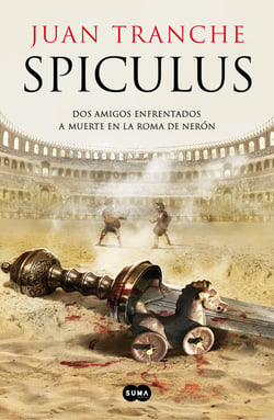 Spiculus - Dos amigos enfrentados a muerte en la Roma de Nerón