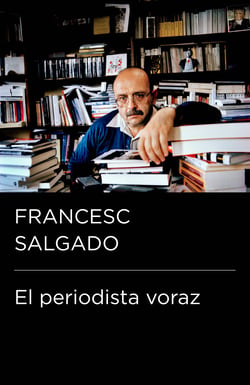 El periodista voraz (Colección Endebate) - Apuntes para una biografia
