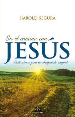 En el camino con Jesús - Meditaciones para un discipulado integral