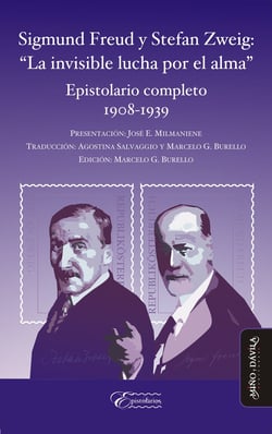 Sigmund Freud y Stefan Zweig: "La invisible lucha por el alma" - Epistolario completo 1908-1939