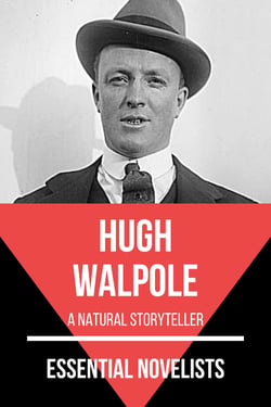 Essential Novelists - Hugh Walpole - a natural storyteller