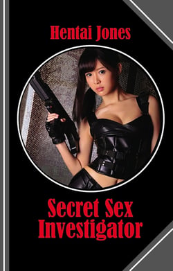 Secret Sex Investigator - Whenever girls take the law into their own hands they end up in trouble!