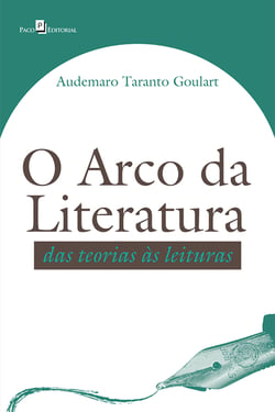 O Arco da Literatura - Das Teorias às Leituras