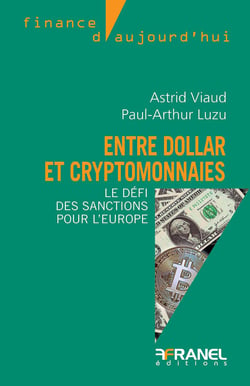 Entre dollar et cryptomonnaies - Le défi des sanctions pour l'Europe