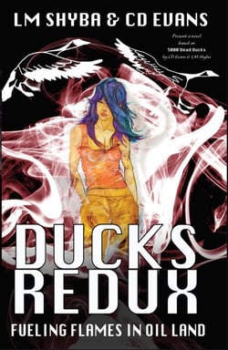 Ducks Redux - Fueling Flames in Oil Land