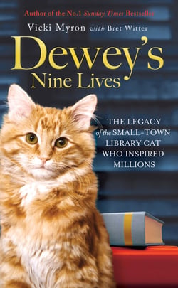 Dewey's Nine Lives - The Legacy of the Small-Town Library Cat Who Inspired Millions