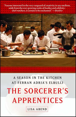 The Sorcerer's Apprentices - A Season in the Kitchen at Ferran Adrià's elBulli