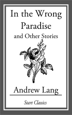 In the Wrong Paradise - And Other Stories