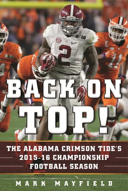Back on Top! - The Alabama Crimson Tide's 2015-16 Championship Football Season