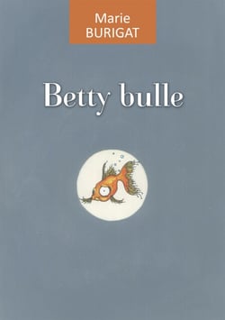 Betty Bulle - Un roman à la fois drôle et touchant