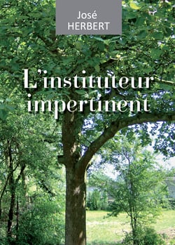 L'instituteur impertinent - Récit de vie