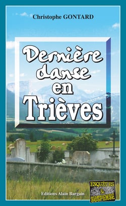 Dernière danse en Trièves - Roman policier