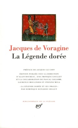 La légende dorée - préface JAcques Le Goff ; édition Alain Boureau ; traduction conjointe Monique Goulet et Laurence Moulinier
