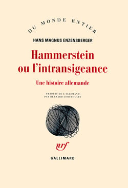 Hammerstein ou l'intransigeance - une histoire allemande