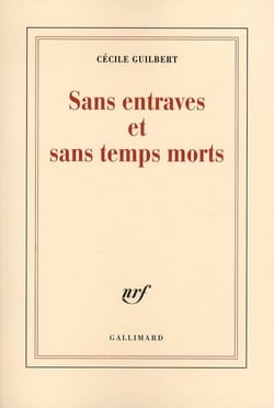 Sans entraves et sans temps morts