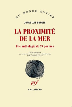 La proximité de la mer - une anthologie de 99 poèmes