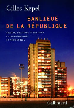 Banlieue de la République - société, politique et religion à Clichy-sous-Bois et Monrfermeil
