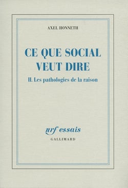 Ce que social veut dire Tome 2 - les pathologies de la raison