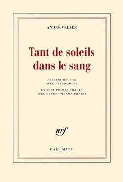 Tant de soleils dans le sang - un livre-récital avec Pedro Soler et sept poèmes-tracts avec Ernest Pignon-Ernest