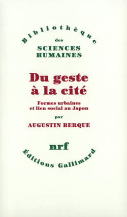 Du geste à la cité - formes urbaines et lien social au Japon