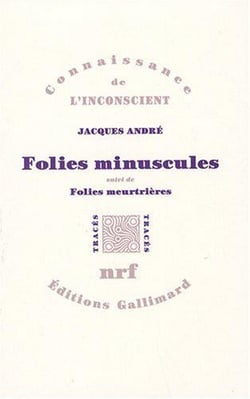 Folies minuscules - folies meurtrières