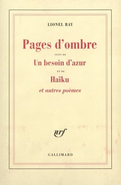 Pages d'ombre/Un besoin d'azur/Haïku et autres poèmes